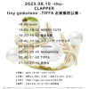 2023.08.10 tiny gemstone -TIFFAお披露目公演-
